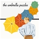 The Umbrella Puzzles - The Umbrella Puzzles