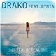 Drako feat. Bymia - Better Off Alone