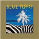 Black Tropics - Black Tropics