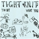 Tight Knit - Too Hot / Want You