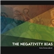 The Negativity Bias - Fortes Fortuna Adiuvat