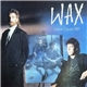 Wax - Live In Concert 1987